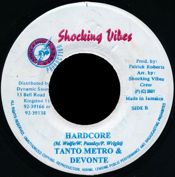 7inch Record TANTO METRO & DEVONTE - Hardcore NONE Shocking Vibes 2001 Jamaica Reggae, Ska & Dub Used
7inch Record TANTO METRO & DEVONTE - Hardcore NONE Shocking Vibes 2001 Jamaica Reggae, Ska & Dub Used