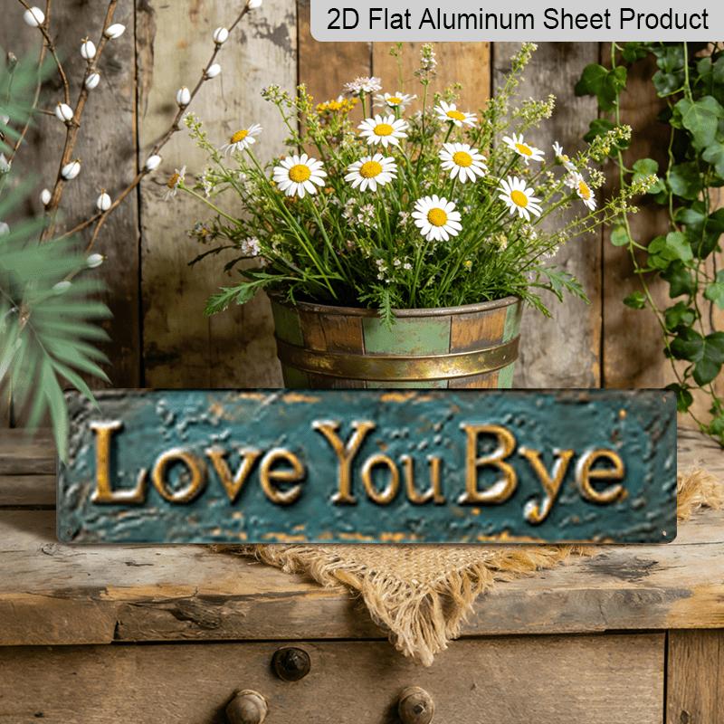 2D Flat, 1pc, LOVE YOU BYE Metal Sign, Aluminum Decorative Sign, Novelty Street Sign, Home Decor, Room Decor, Wall Decor, Restaurant Decor, Bar 40cm x 10cm
2D Flat, 1pc, LOVE YOU BYE Metal Sign, Aluminum Decorative Sign, Novelty Street Sign, Home Decor, Room Decor, Wall Decor, Restaurant Decor, Bar 40cm x 10cm