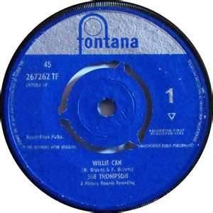 7inch Record SUE THOMPSON Willie Can 267262TF Fontana 1963 UK Rock Used
7inch Record SUE THOMPSON Willie Can 267262TF Fontana 1963 UK Rock Used