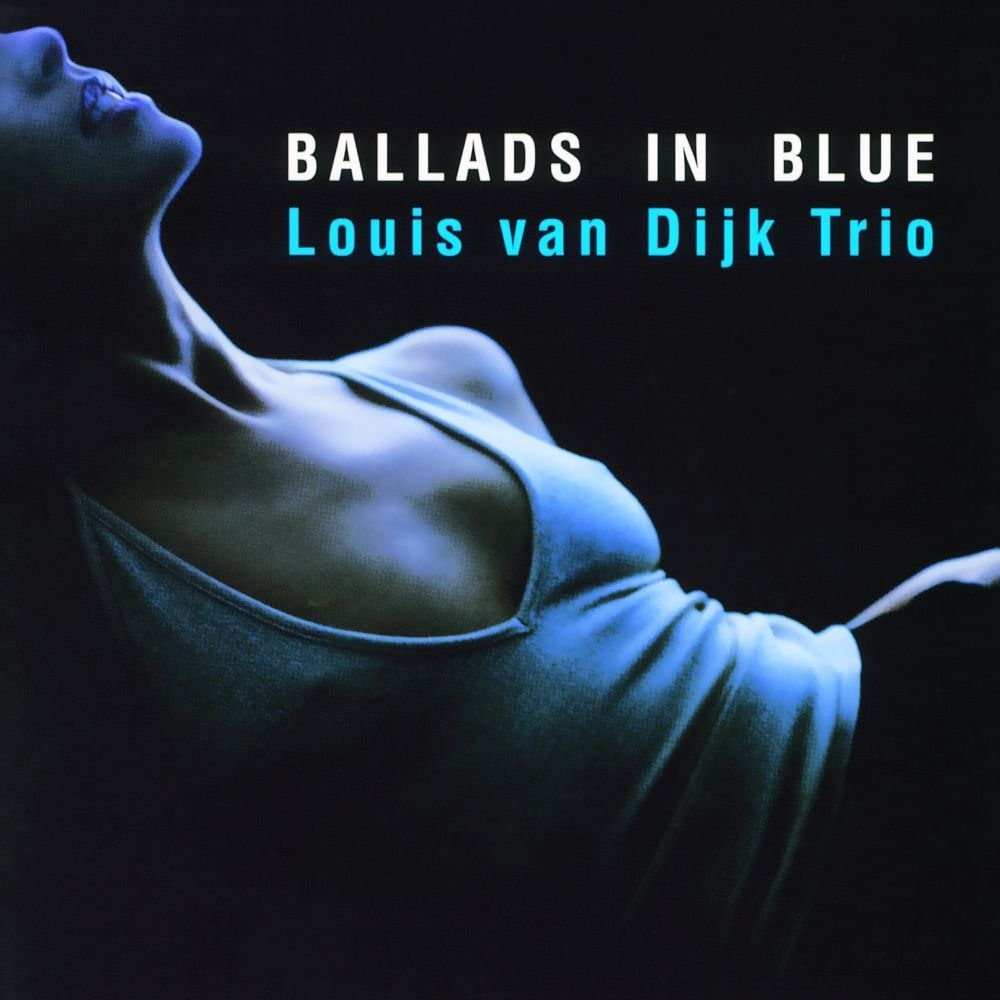 CD LOUIS VAN DYKE TRIO - Ballad in Blue MYCJ30615 Japan Jazz Used
CD LOUIS VAN DYKE TRIO - Ballad in Blue MYCJ30615 Japan Jazz Used