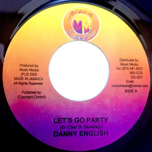 7inch Record DANNY ENGLISH - Let s Go Party NONE Music Mecka Jamaica Reggae, Ska & Dub Used
7inch Record DANNY ENGLISH - Let s Go Party NONE Music Mecka Jamaica Reggae, Ska & Dub Used