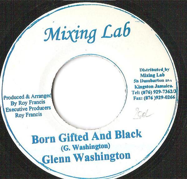 7inch Record GLEN WASHINGTON - Born Gifted And Black NONE Mixing Lab 2002 Jamaica Reggae, Ska & Dub Used
7inch Record GLEN WASHINGTON - Born Gifted And Black NONE Mixing Lab 2002 Jamaica Reggae, Ska & Dub Used