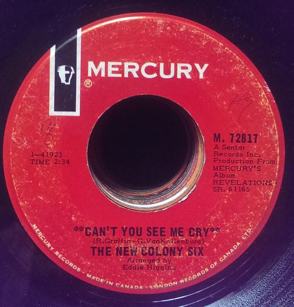 7inch Record NEW COLONY SIX - Can t You See Me Cry / Summertime s M72817 Mercury 1968 Canada Rock Used
7inch Record NEW COLONY SIX - Can t You See Me Cry / Summertime s M72817 Mercury 1968 Canada Rock Used
