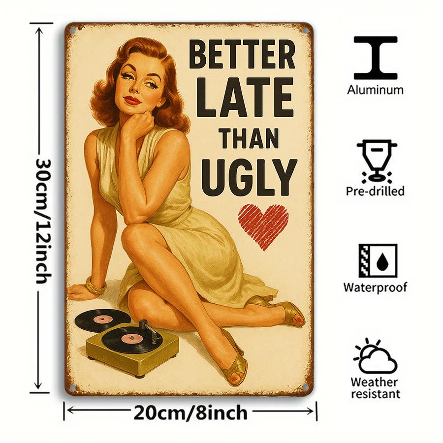 Vintage Metal Wall Art Sign Better Late Than Ugly PinUp Girl Design RustResistant Iron Plaque for Kitchen Bar Bathroom 20x30cm(7.8x11.8inch)
Vintage Metal Wall Art Sign Better Late Than Ugly PinUp Girl Design RustResistant Iron Plaque for Kitchen Bar Bathroom 20x30cm(7.8x11.8inch)