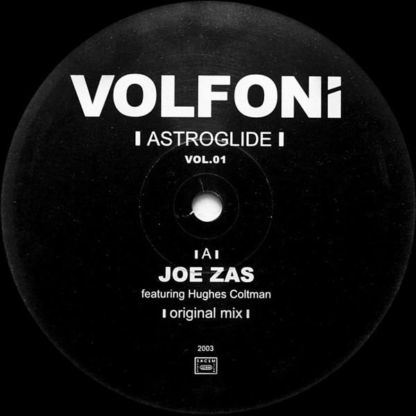 12inch Record JOE ZAS - Astroglide VOL01 Volfoni 2003 France Dance & Electronica Used
12inch Record JOE ZAS - Astroglide VOL01 Volfoni 2003 France Dance & Electronica Used