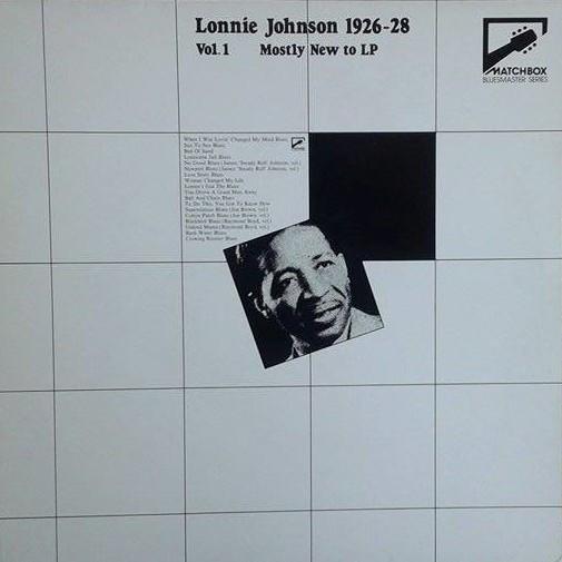 LP Record LONNIE JOHNSON - Vol.1 1926-28 Mostly New To LP MSE1006 MATCHBOX 1986 UK Blues Used
LP Record LONNIE JOHNSON - Vol.1 1926-28 Mostly New To LP MSE1006 MATCHBOX 1986 UK Blues Used