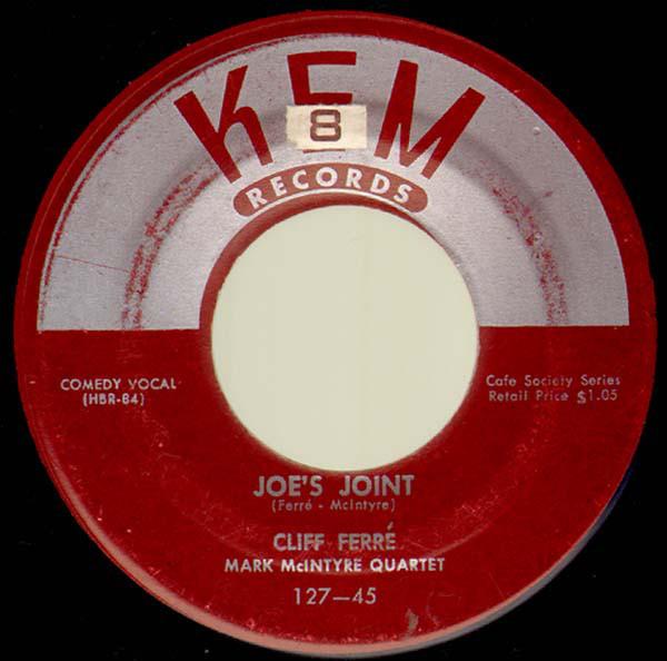 7-дюймовая пластинка КЛИФФ ФЕРР, КВАРТЕТ МАРКА МАКИНТАЙРА - Joe s Joint 12745 Kem Records US Поп Б/у
7-дюймовая пластинка КЛИФФ ФЕРР, КВАРТЕТ МАРКА МАКИНТАЙРА - Joe s Joint 12745 Kem Records US Поп Б/у
