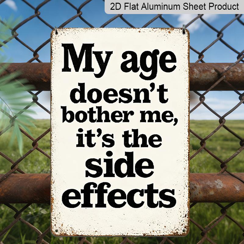 2D Flat - 1pc Vintage Metal Sign Wall Decoration - My Age Doesn T Concern Me, It S The Side Effects - Durable Aluminum Material Wall Art Decoration 20*30cm
2D Flat - 1pc Vintage Metal Sign Wall Decoration - My Age Doesn T Concern Me, It S The Side Effects - Durable Aluminum Material Wall Art Decoration 20*30cm