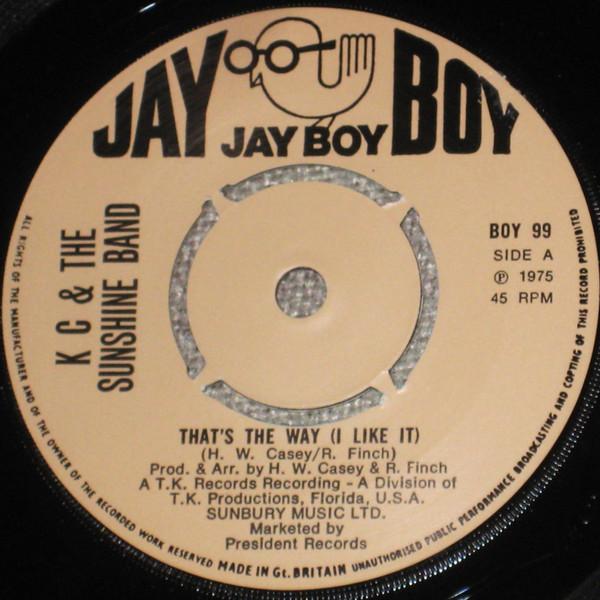 7inch Record KC THE SUNSHINE BAND Thats The Way BOY99 Jay Boy 1975 UK SoulFunk Used
7inch Record KC THE SUNSHINE BAND Thats The Way BOY99 Jay Boy 1975 UK SoulFunk Used