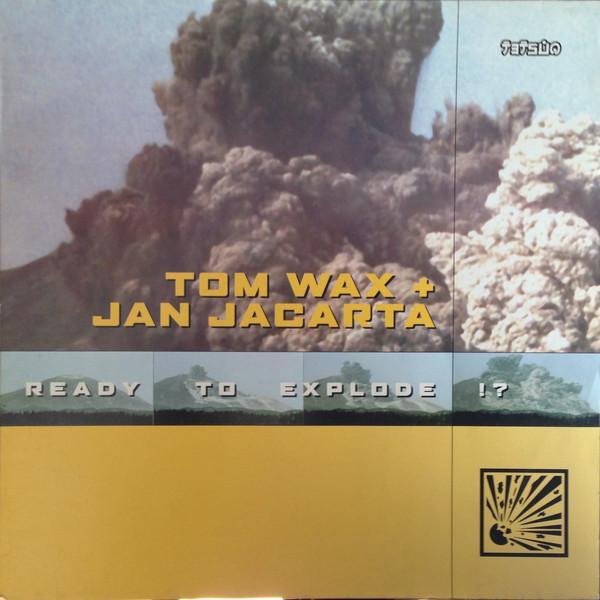 12inch Record TOM WAX & JAN JACARTA - Ready To Explode ! TET05912 Tetsuo 1999 Germany Dance & Electronica Used
12inch Record TOM WAX & JAN JACARTA - Ready To Explode ! TET05912 Tetsuo 1999 Germany Dance & Electronica Used
