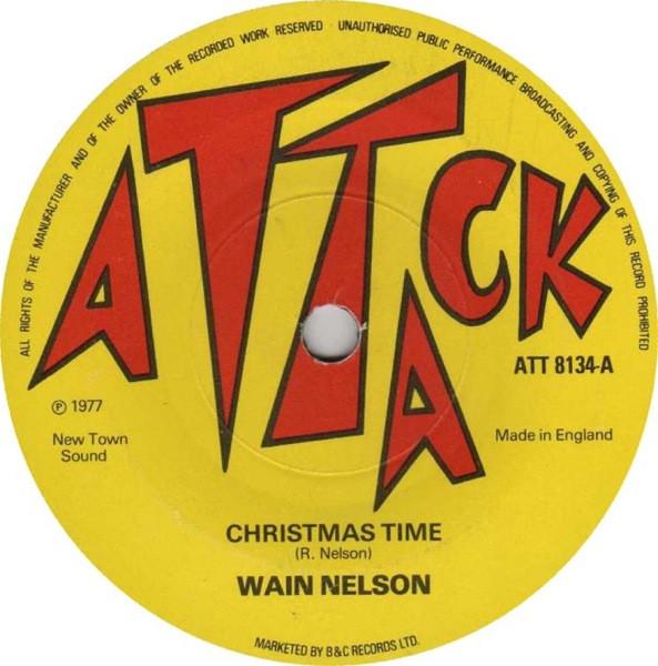 7inch Record WAIN NELSON Christmas Time ATT8134 Attack 1977 UK Reggae Ska Dub Used
7inch Record WAIN NELSON Christmas Time ATT8134 Attack 1977 UK Reggae Ska Dub Used