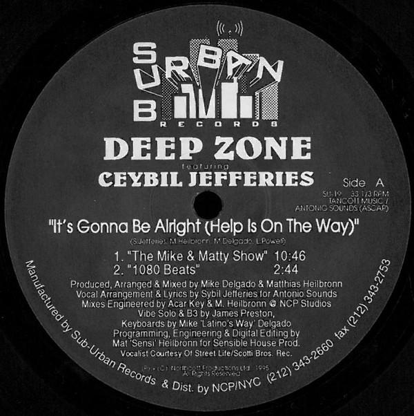 12inch Record DEEP ZONE, CEYBIL JEFFERIES - It s Gonna Be Alright (Help Is On T SU19 Sub-Urban 1995 US Dance & Electronica Used
12inch Record DEEP ZONE, CEYBIL JEFFERIES - It s Gonna Be Alright (Help Is On T SU19 Sub-Urban 1995 US Dance & Electronica Used