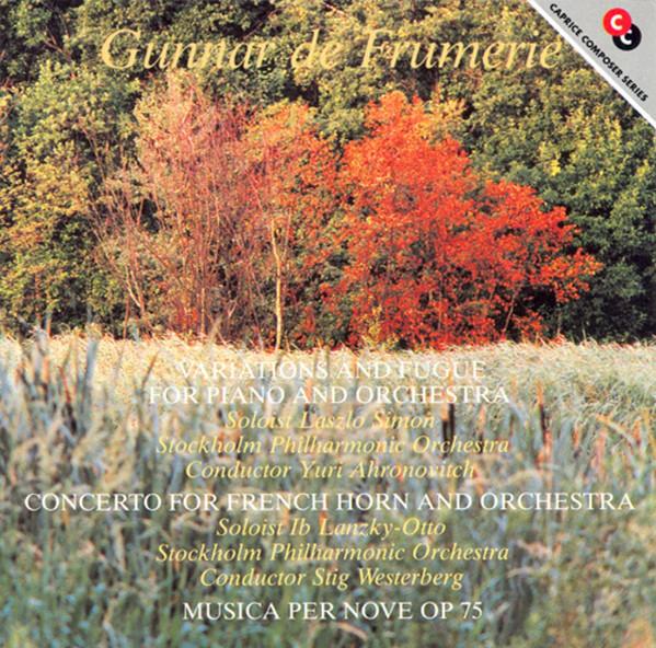 CD GUNNAR DE FRUMERIE - Variations & Fugue For Piano & Orch CAP21400 Caprice Records 1990 Japan Classical Used
CD GUNNAR DE FRUMERIE - Variations & Fugue For Piano & Orch CAP21400 Caprice Records 1990 Japan Classical Used