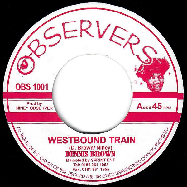 7inch Record DENNIS BROWN / BIG YOUTH - Westbound Train / Ride On OBS1001 Observers 2006 UK Reggae, Ska & Dub Used
7inch Record DENNIS BROWN / BIG YOUTH - Westbound Train / Ride On OBS1001 Observers 2006 UK Reggae, Ska & Dub Used