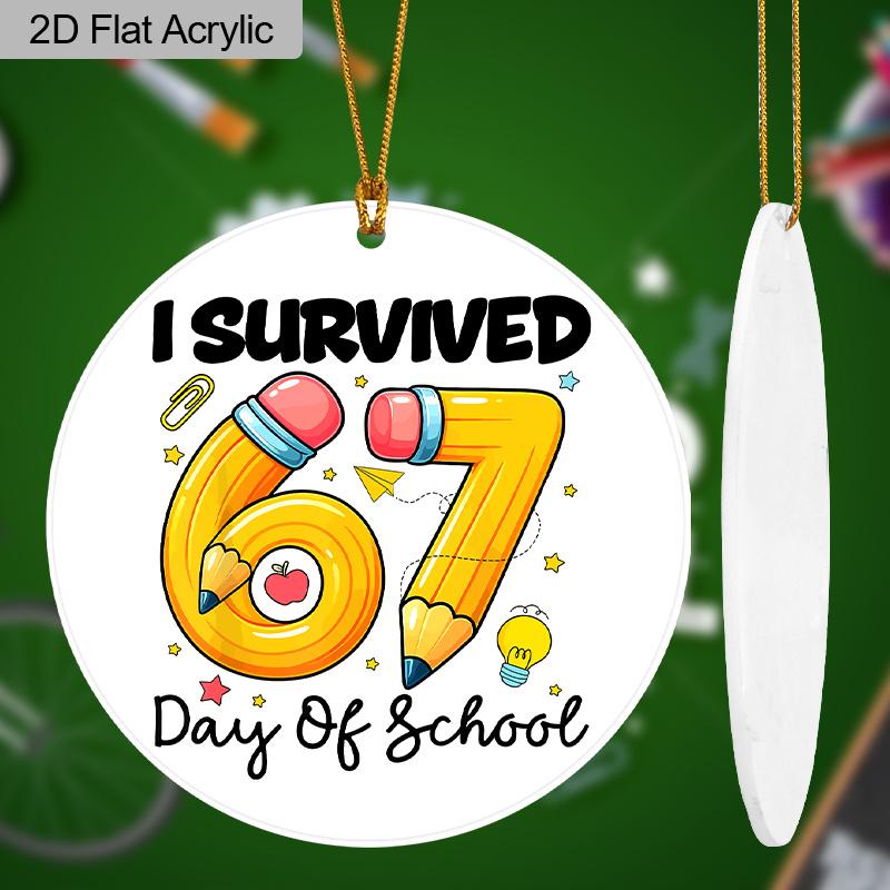 2D Flat I Survived 67 Days of School 67 Acrylic Decorative Sign, Pencil Loop Attachment Design, Suitable for Wall Decoration, Porch, Room, Villa, Ac 8*8CM
2D Flat I Survived 67 Days of School 67 Acrylic Decorative Sign, Pencil Loop Attachment Design, Suitable for Wall Decoration, Porch, Room, Villa, Ac 8*8CM