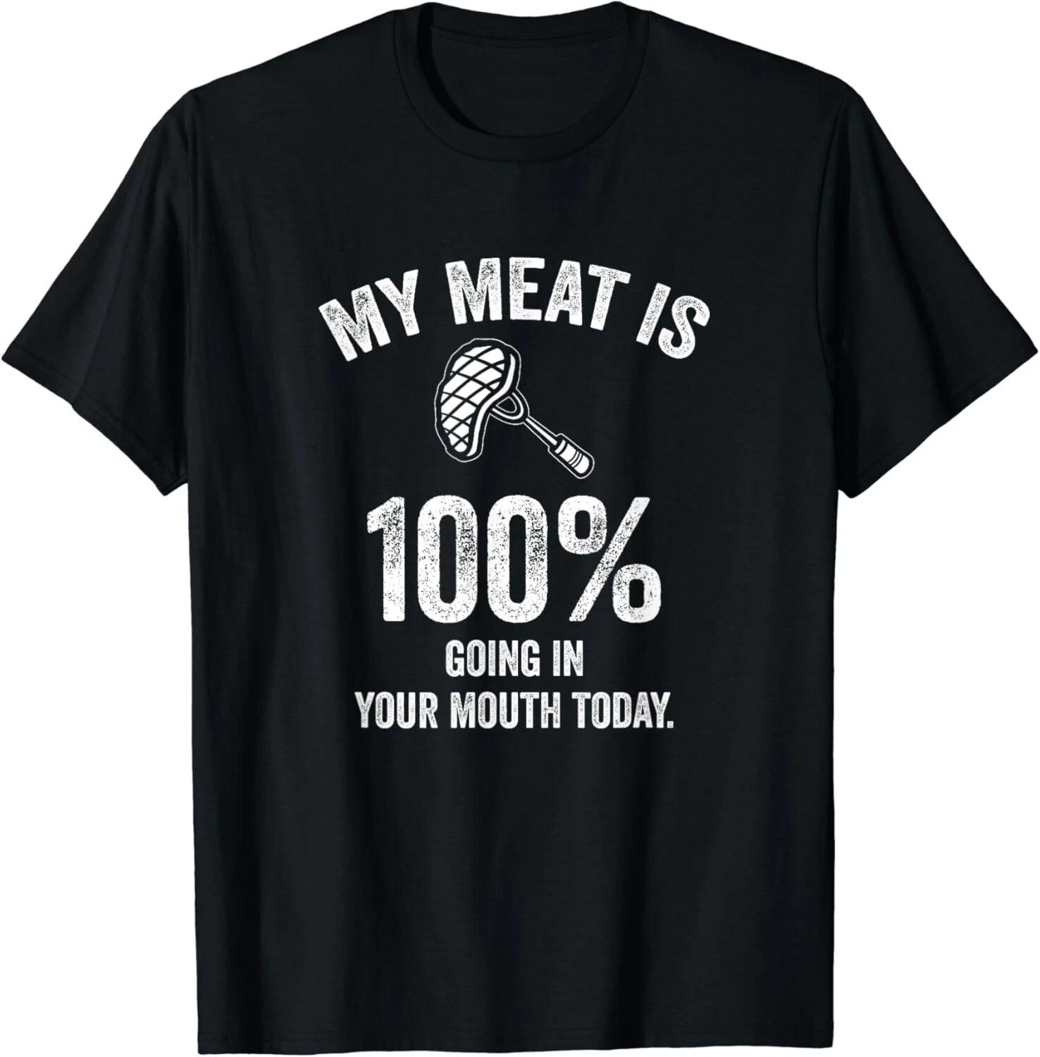 My Meat Is 100_ Going In Your Mouth Today Funny BBQ Grilling Gift Unisex T-Shirt 4XL
My Meat Is 100_ Going In Your Mouth Today Funny BBQ Grilling Gift Unisex T-Shirt 4XL