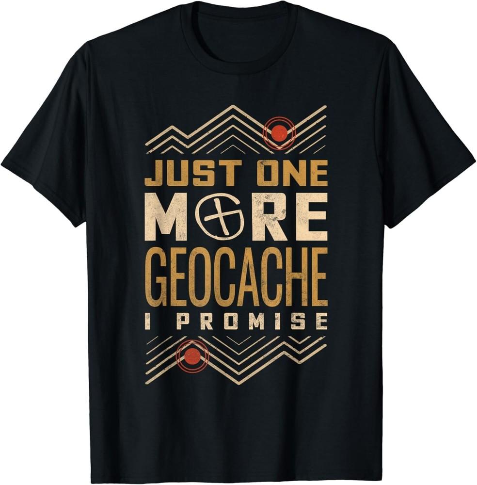 Just One More Geocache I Promise Gift Unisex T-Shirt S
Just One More Geocache I Promise Gift Unisex T-Shirt S