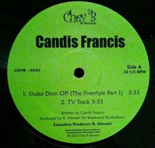 12inch Record CANDIS FRANCIS - Shake Dem Off CHYB9543 Chey B Records 2004 US Rap & Hip-Hop/R&B Used
12inch Record CANDIS FRANCIS - Shake Dem Off CHYB9543 Chey B Records 2004 US Rap & Hip-Hop/R&B Used