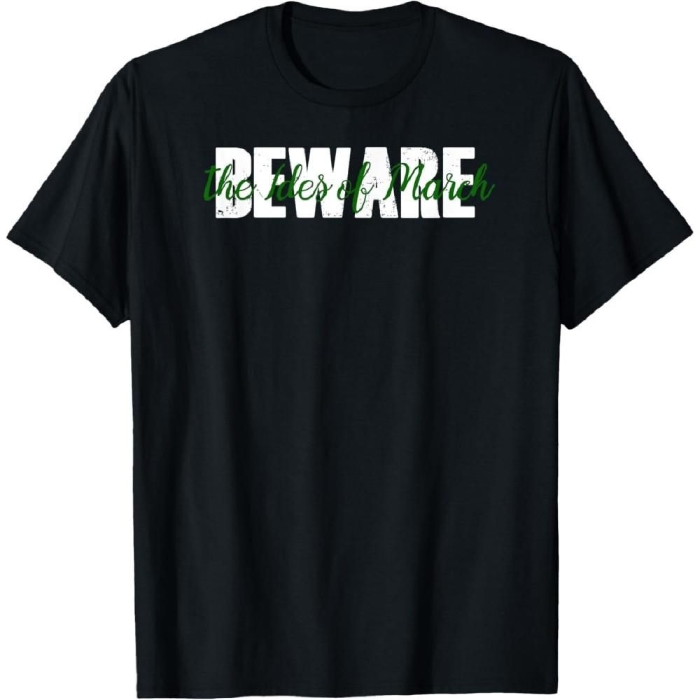 Beware the Ides of March Shirt _ Julius Caesar T-Shirt T-Shirt XXXXXL
Beware the Ides of March Shirt _ Julius Caesar T-Shirt T-Shirt XXXXXL
