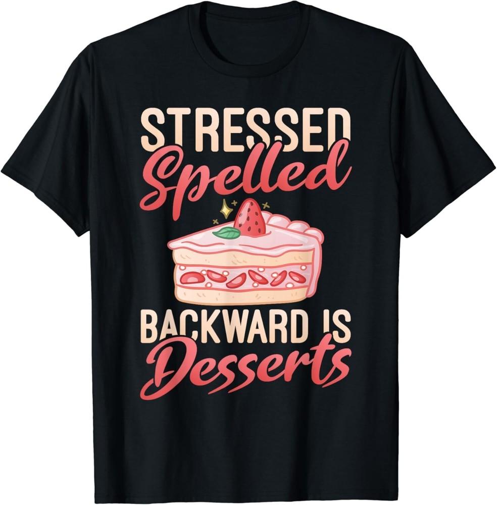 Stressed spelled backward is Desserts Snack Baking Cake Gifts Unisex T-Shirt S
Stressed spelled backward is Desserts Snack Baking Cake Gifts Unisex T-Shirt S