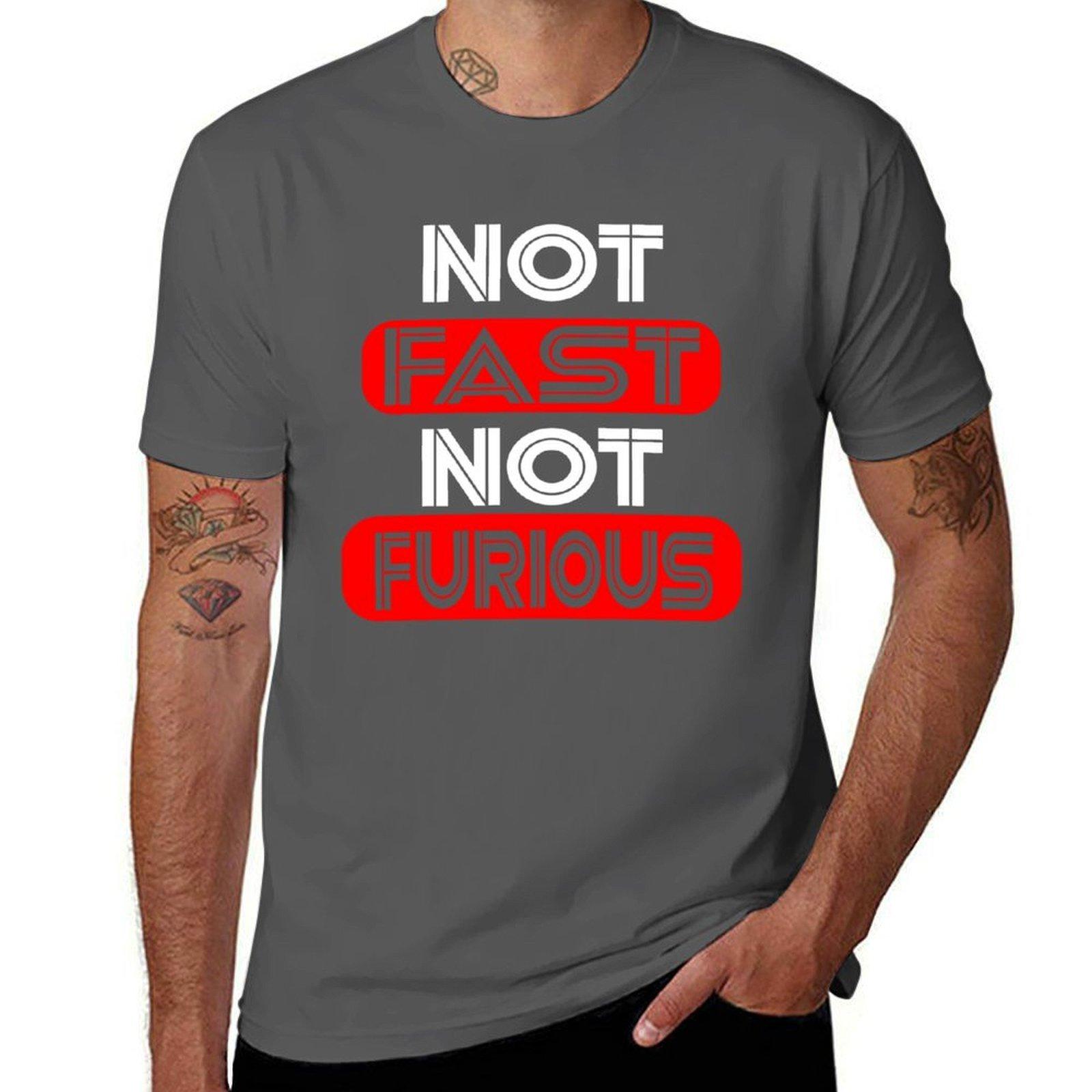 Not Fast, Not Furious funny shirt T-Shirt t shirt for man 100 percent cotton t shirt for man T-Shirt 4XL
Not Fast, Not Furious funny shirt T-Shirt t shirt for man 100 percent cotton t shirt for man T-Shirt 4XL