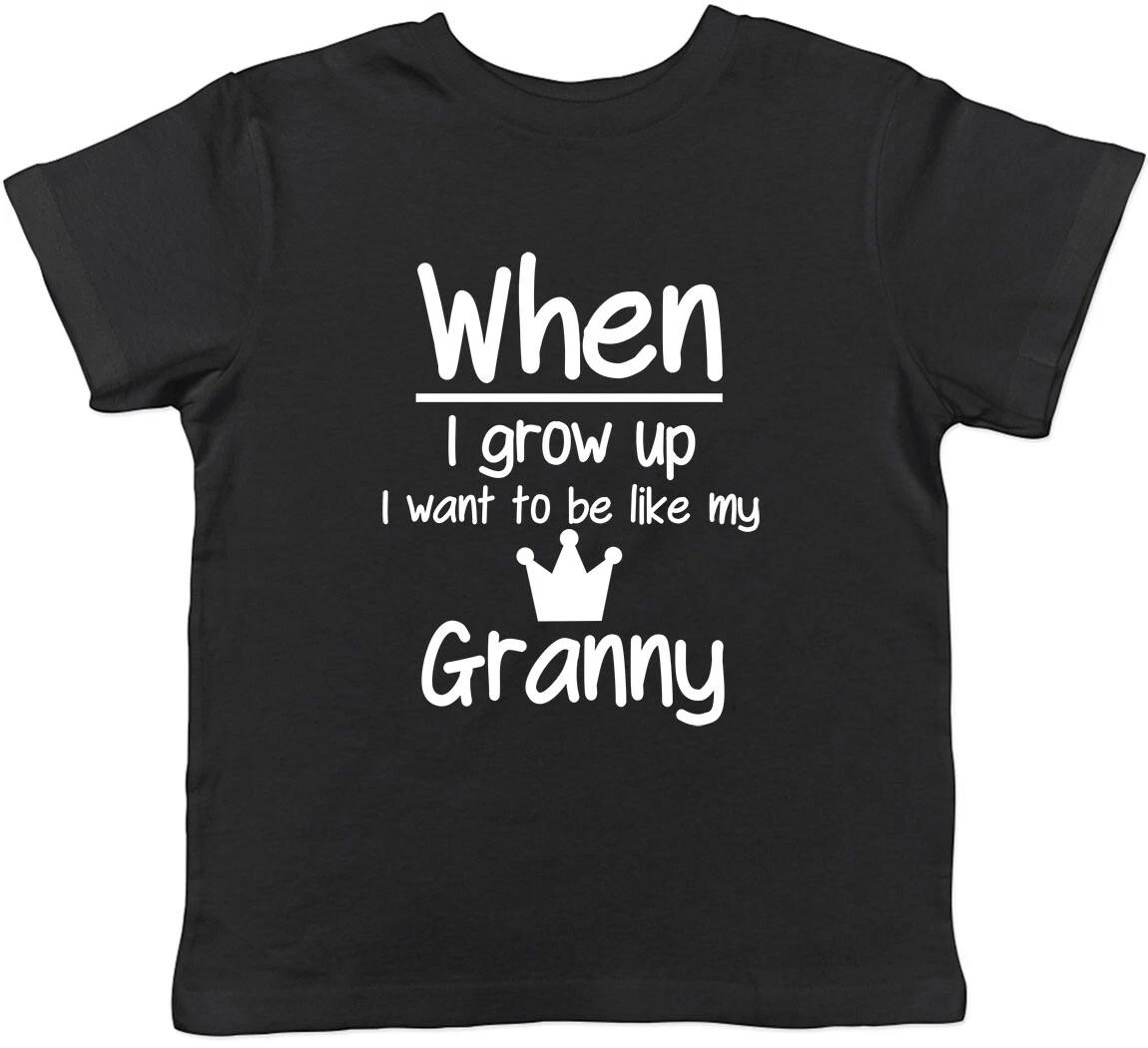 When I Grow Up I Want To Be Like My Granny Childrens Kids T-Shirt Boys Girls 110
When I Grow Up I Want To Be Like My Granny Childrens Kids T-Shirt Boys Girls 110