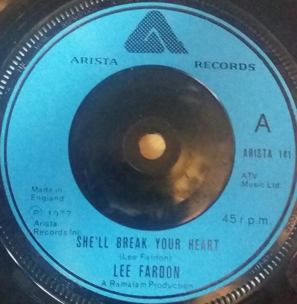7inch Record LEE FARDON - She ll Break Your Heart ARISTA141 Arista 1977 UK Pop Used
7inch Record LEE FARDON - She ll Break Your Heart ARISTA141 Arista 1977 UK Pop Used