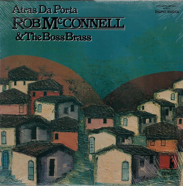 LP Пластинка РОБ МАККОННЕЛЛ THE BOSS BRASS Atras Da Porta JC0010 Innovation Reco Канада Джаз Б/У
LP Пластинка РОБ МАККОННЕЛЛ THE BOSS BRASS Atras Da Porta JC0010 Innovation Reco Канада Джаз Б/У
