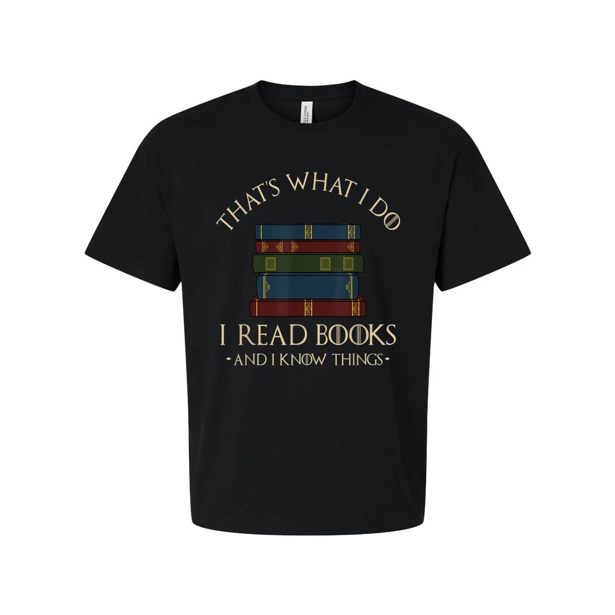 Unisex Graphic T Shirt With A Stack Of Books And The Quote That s What I Do I Re S
Unisex Graphic T Shirt With A Stack Of Books And The Quote That s What I Do I Re S