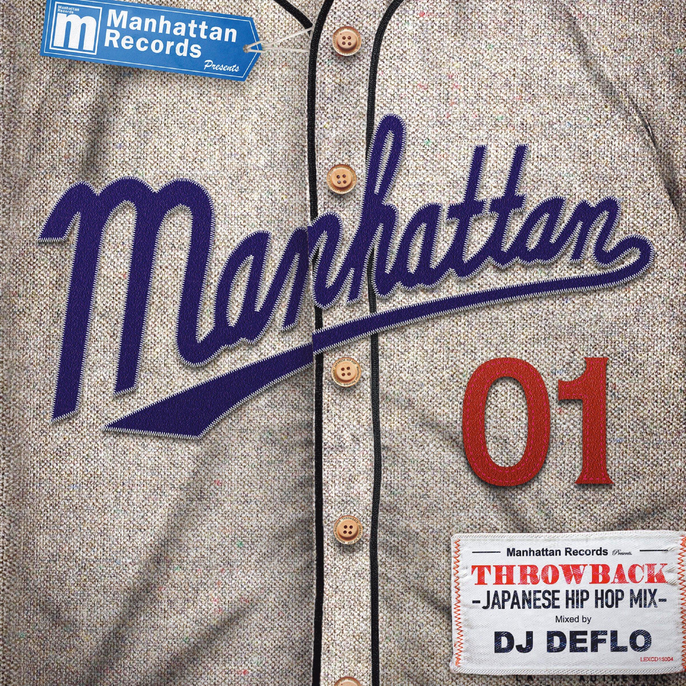 Manhattan Records presents Hip Hop mixed by DJ DEFLO THROWBACK -Japanese Mix-VOL.1
Manhattan Records presents Hip Hop mixed by DJ DEFLO THROWBACK -Japanese Mix-VOL.1