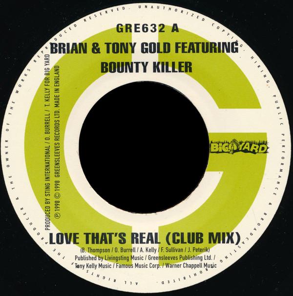 7inch Record BRIAN & TONY GOLD, BOUNTY KILLER - Love That s Real GRE632 Greensleeves Re 1998 UK Reggae, Ska & Dub Used
7inch Record BRIAN & TONY GOLD, BOUNTY KILLER - Love That s Real GRE632 Greensleeves Re 1998 UK Reggae, Ska & Dub Used