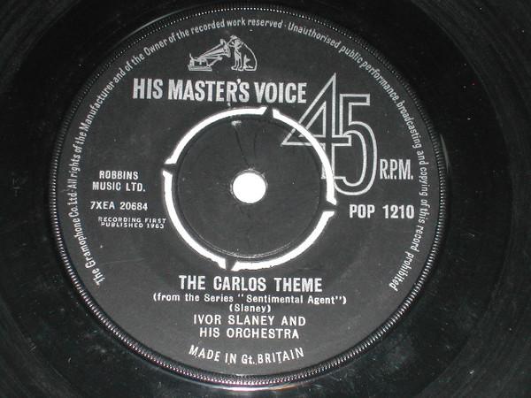 7inch Record IVOR SLANEY & HIS ORCHESTRA - The Carlos Theme POP1210 His Master s Vo 1963 UK Pop Used
7inch Record IVOR SLANEY & HIS ORCHESTRA - The Carlos Theme POP1210 His Master s Vo 1963 UK Pop Used