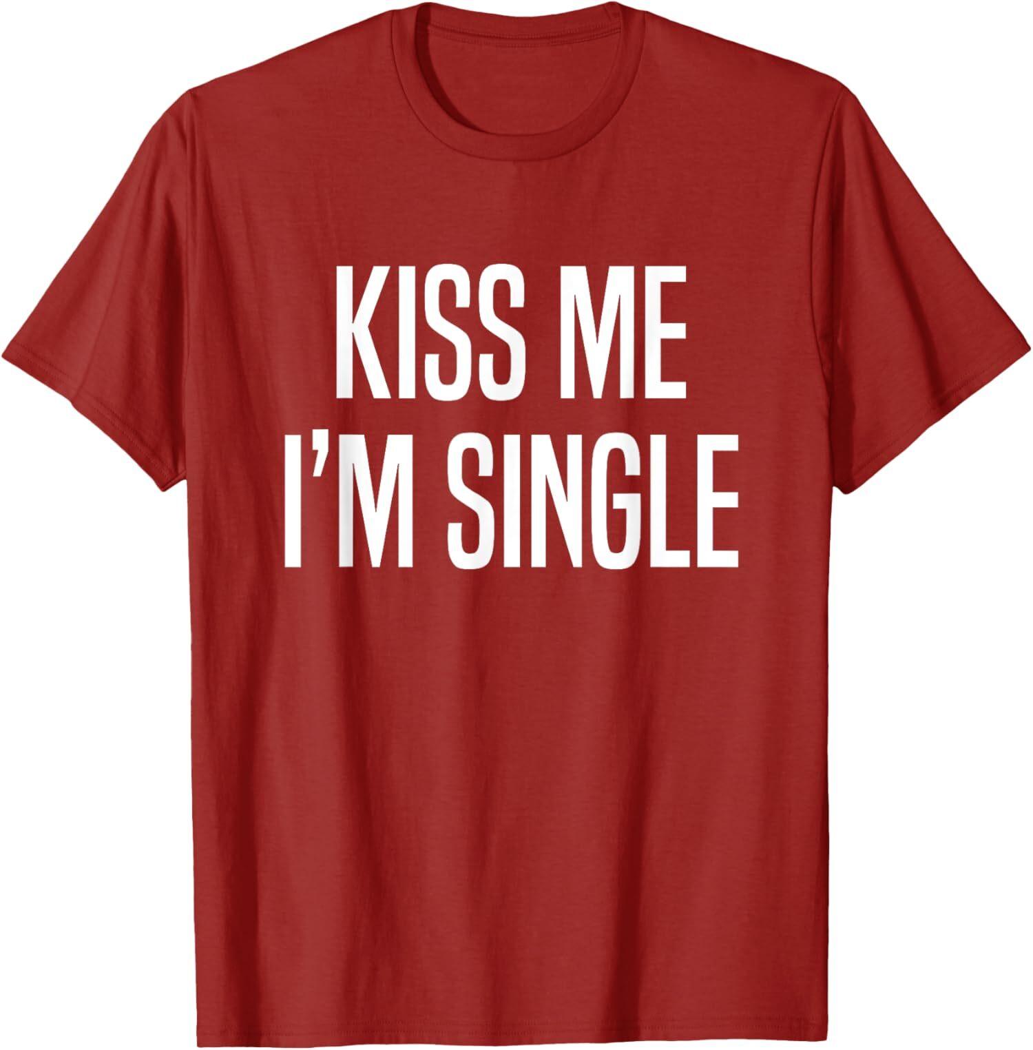 Kiss Me Im Single Cool Friends Party Comedy Gift Unisex T-Shirt 5XL різнокольоровий
Kiss Me Im Single Cool Friends Party Comedy Gift Unisex T-Shirt 5XL різнокольоровий