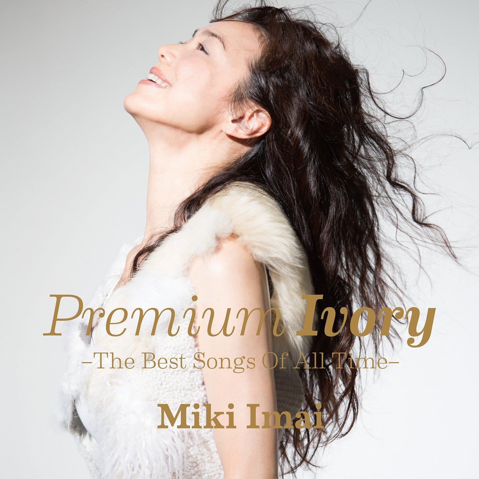 Premium Ivory Best Songs Of All Miki Imai -The Time- -
Premium Ivory Best Songs Of All Miki Imai -The Time- -