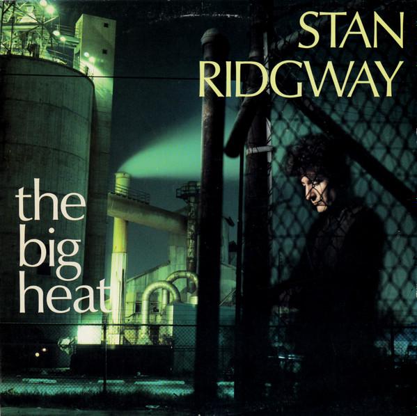 LP Record STAN RIDGWAY The Big Heat IRS5637 I.R.S. Records 1986 Canada Rock Used
LP Record STAN RIDGWAY The Big Heat IRS5637 I.R.S. Records 1986 Canada Rock Used