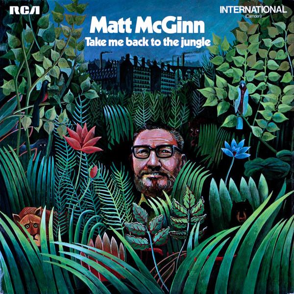 LP Record MATT MCGINN Take Me Back To The Jungle INTS1240 RCA Internation 1971 UK CountryFolk Used
LP Record MATT MCGINN Take Me Back To The Jungle INTS1240 RCA Internation 1971 UK CountryFolk Used