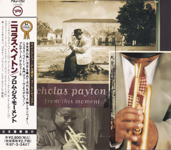 CD NICHOLAS PAYTON - From This Moment POCJ1263 Verve Records Japan ObiJazz Used
CD NICHOLAS PAYTON - From This Moment POCJ1263 Verve Records Japan ObiJazz Used