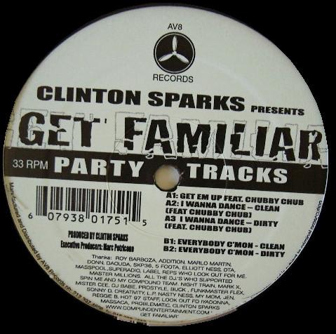12inch Record CLINTON SPARKS - Get Familiar (Party Tracks) AV175 AV8 Records US Rap & Hip-Hop/R&B Used
12inch Record CLINTON SPARKS - Get Familiar (Party Tracks) AV175 AV8 Records US Rap & Hip-Hop/R&B Used