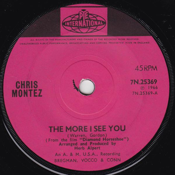 7inch Record CHRIS MONTEZ More I See You 7N25369 PYE INTERNATION 1966 UK Jazz Used
7inch Record CHRIS MONTEZ More I See You 7N25369 PYE INTERNATION 1966 UK Jazz Used