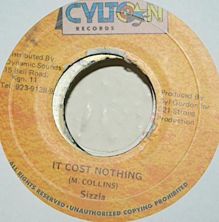 7inch Record SIZZLA - It Cost Nothing NONE Cylton Records Jamaica Reggae, Ska & Dub Used
7inch Record SIZZLA - It Cost Nothing NONE Cylton Records Jamaica Reggae, Ska & Dub Used