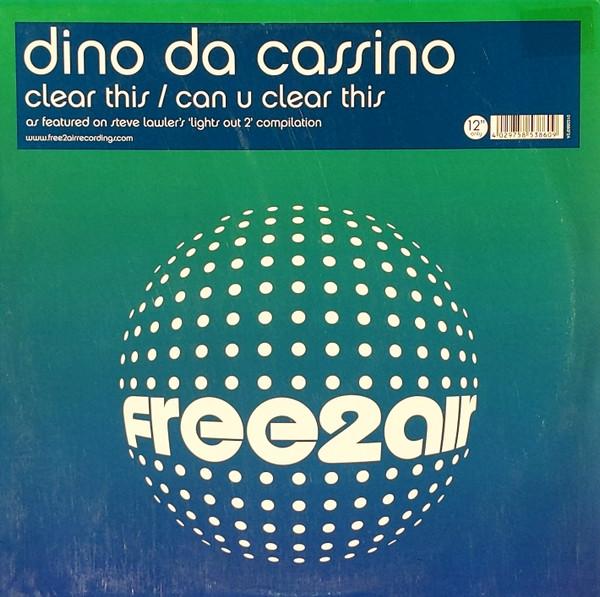 12inch Record DINO DA CASSINO - Clear This / Can You Clear This 0153860F2A Free2air Record 2004 Germany Dance & Electronica Used
12inch Record DINO DA CASSINO - Clear This / Can You Clear This 0153860F2A Free2air Record 2004 Germany Dance & Electronica Used