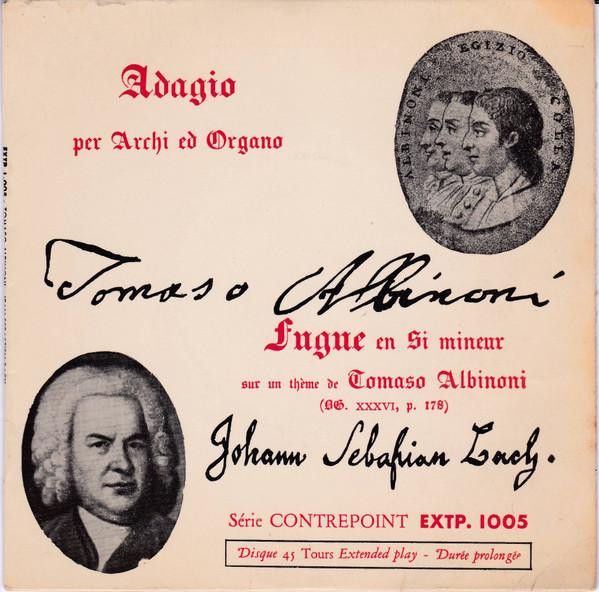 7inch Record TOMASO ALBINONI JOHANN SEBASTIAN B Adagio Per Archi Ed Organo Fugue EXTP1005 Disques Vogue France Classical Used
7inch Record TOMASO ALBINONI JOHANN SEBASTIAN B Adagio Per Archi Ed Organo Fugue EXTP1005 Disques Vogue France Classical Used