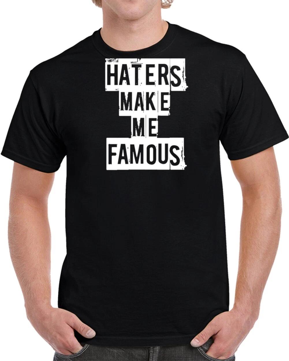 Haters Make Me Famous Premium Funny Gift T Shirt 3XL
Haters Make Me Famous Premium Funny Gift T Shirt 3XL