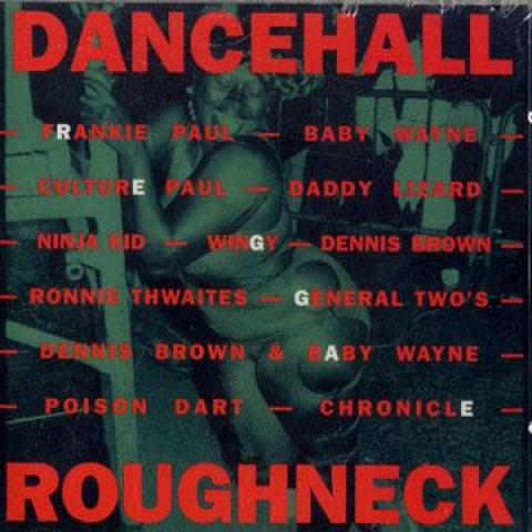 CD VARIOUS - Dancehall Roughneck HEARTBEATCD148 Heartbeat 1993 US Reggae, Ska & Dub
CD VARIOUS - Dancehall Roughneck HEARTBEATCD148 Heartbeat 1993 US Reggae, Ska & Dub