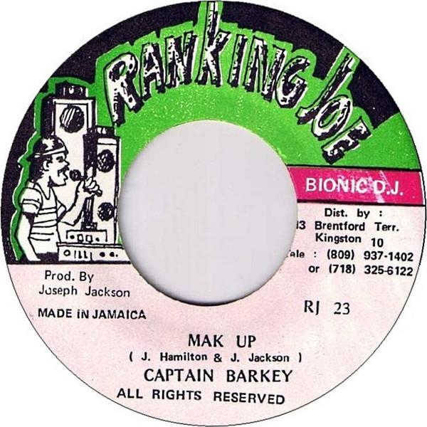 7inch Record CAPTAIN BARKEY Mak Up RJ23 Ranking Joe Rec Jamaica Reggae Ska Dub Used
7inch Record CAPTAIN BARKEY Mak Up RJ23 Ranking Joe Rec Jamaica Reggae Ska Dub Used
