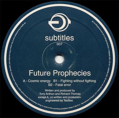 12inch Record FUTURE PROPHECIES - Cosmic Energy SUBTITLES007 Subtitles 2001 UK Dance & Electronica Used
12inch Record FUTURE PROPHECIES - Cosmic Energy SUBTITLES007 Subtitles 2001 UK Dance & Electronica Used