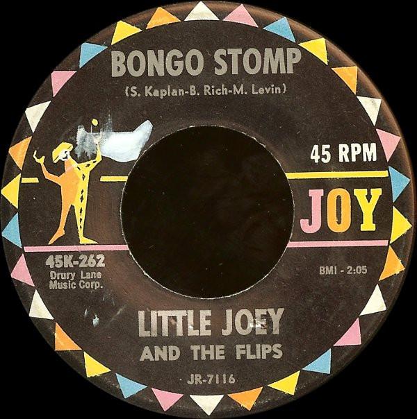 7inch Record LITTLE JOEY & THE FLIPS - Bongo Stomp / Lost Love 45K262 Joy Records 1962 US Rock Used
7inch Record LITTLE JOEY & THE FLIPS - Bongo Stomp / Lost Love 45K262 Joy Records 1962 US Rock Used