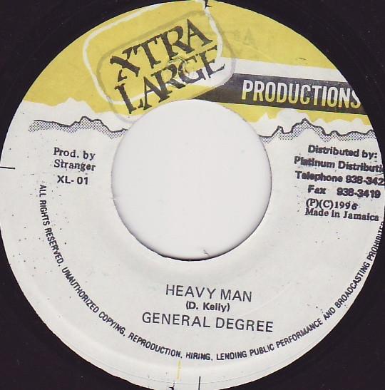 7inch Record GENERAL DEGREE - Heavy Man XL01 Xtra Large Prod 1996 Jamaica Reggae, Ska & Dub Used
7inch Record GENERAL DEGREE - Heavy Man XL01 Xtra Large Prod 1996 Jamaica Reggae, Ska & Dub Used