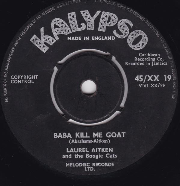7-дюймовая пластинка LAUREL AITKEN THE BOOGIE CATS Baba Kill Me Goat 45XX19 1960 Великобритания Регги Ска Даб Б/у
7-дюймовая пластинка LAUREL AITKEN THE BOOGIE CATS Baba Kill Me Goat 45XX19 1960 Великобритания Регги Ска Даб Б/у