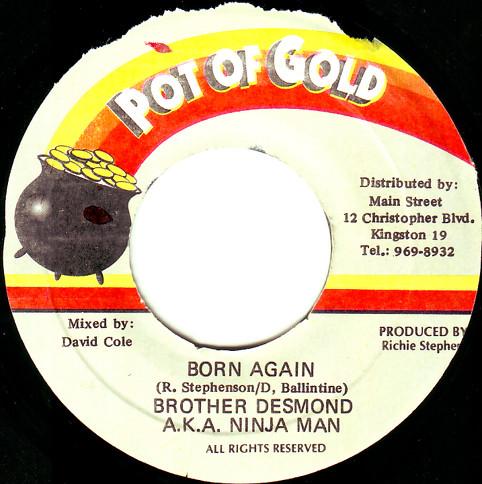 7inch Record DESMOND BALLANTINE A.K.A. NINJAMAN - Born Again NONE Pot Of Gold 1997 Jamaica Reggae, Ska & Dub Used
7inch Record DESMOND BALLANTINE A.K.A. NINJAMAN - Born Again NONE Pot Of Gold 1997 Jamaica Reggae, Ska & Dub Used